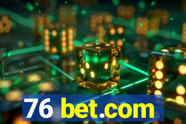 76 bet.com